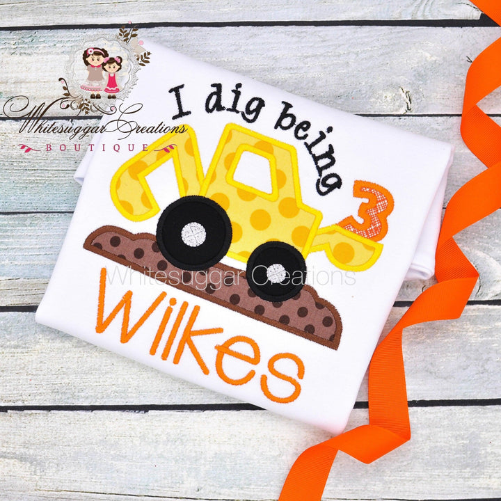 I Dig Being 3 Birthday Shirt - WSC-Designs Boutique